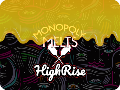 Powered By Monopoly Melts x High Rise